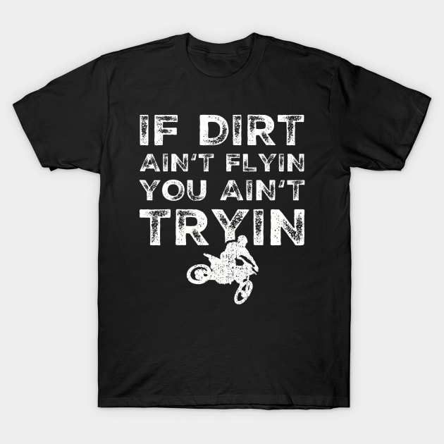 Funny Dirt Bike Riding MX Motocross Rider Supercross T-Shirt by Aleem James